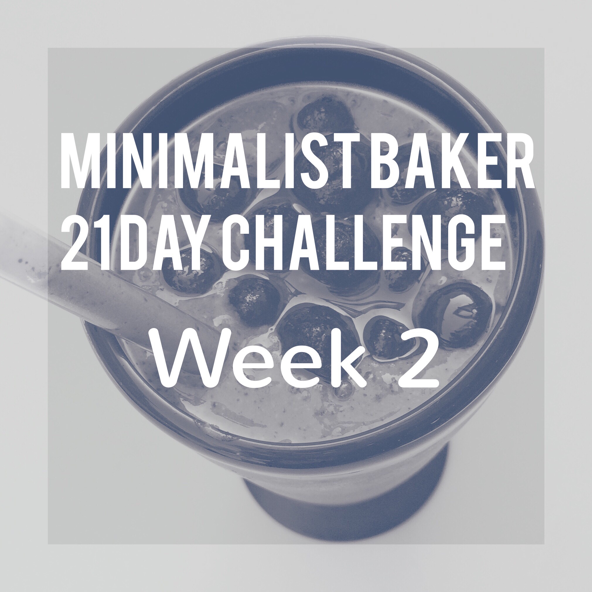 Minimalist Baker Challenge – Week 2: Recipes, Meal Plan and Grocery List