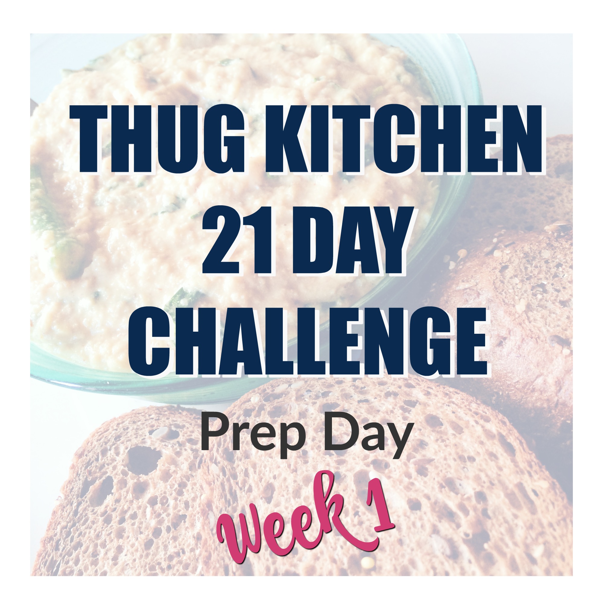 Thug Kitchen 21 Day Challenge – Prep for Week 1