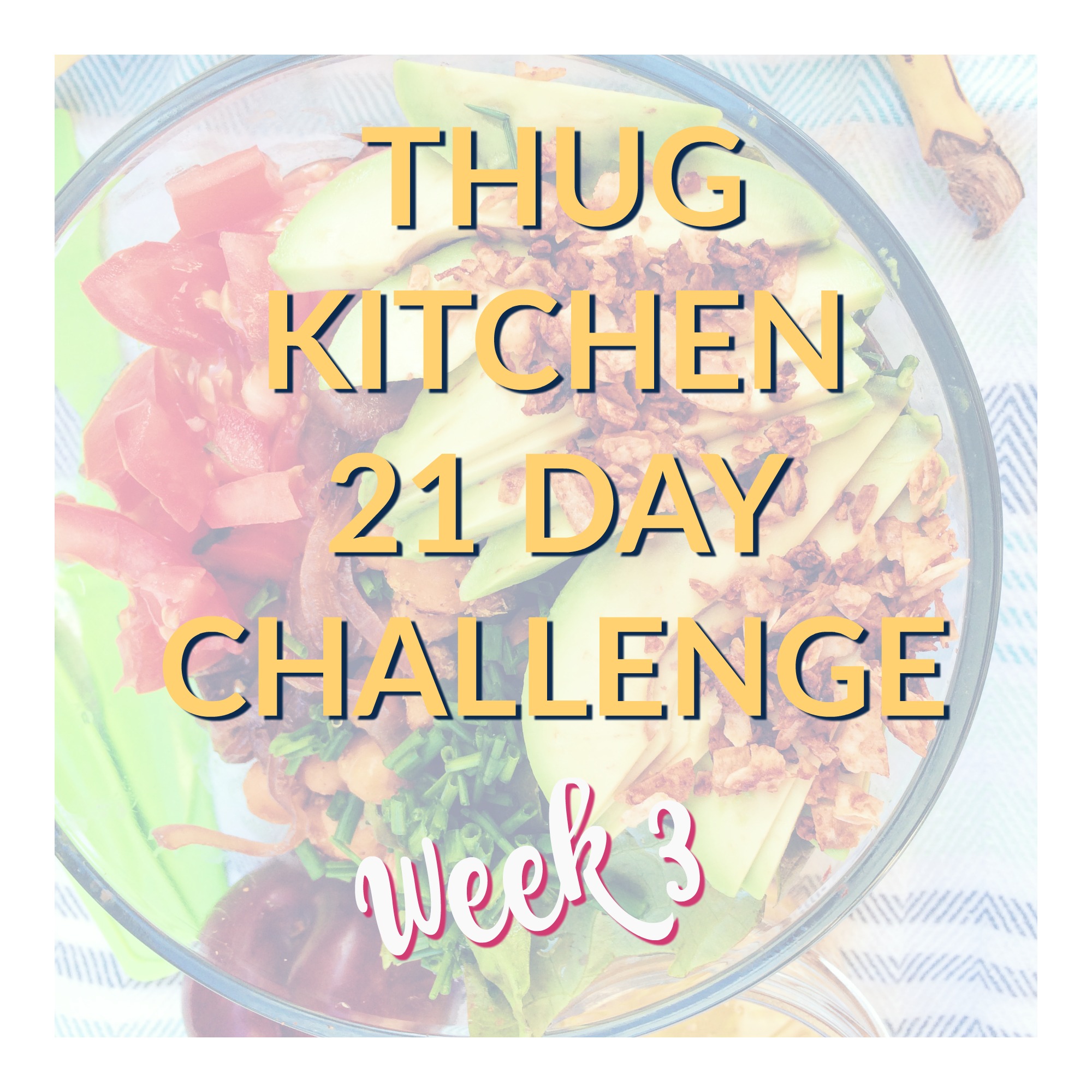 Thug Kitchen Week 3 Guide