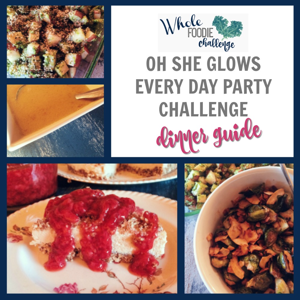 Oh She Glows Everyday Party Challenge Dinner Party