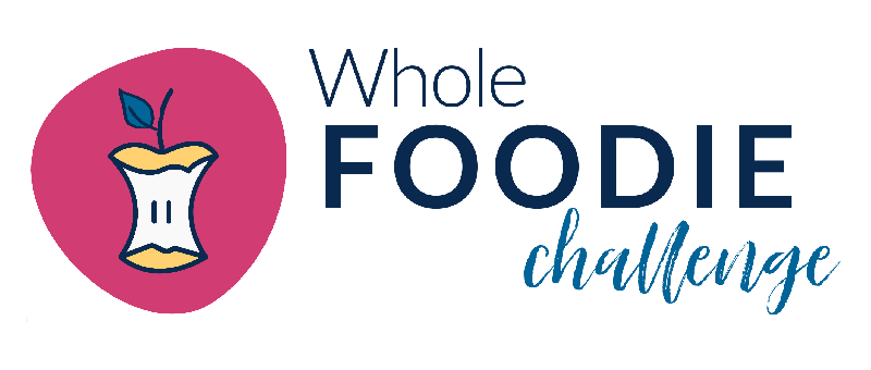 WHOLE FOODIE CHALLENGE